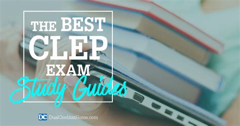 The Best CLEP Exam Study Guides - Dual Credit at Home 