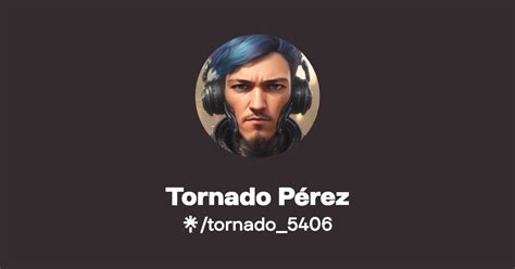 Tornado P Rez Find Tornado P Rez Onlyfans Linktree