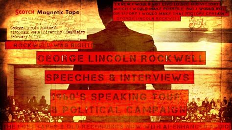 George Lincoln Rockwell: Speeches & Interviews Of His 1960's Speaking ...