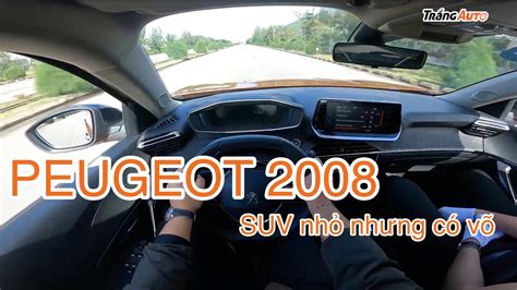 Peugeot Suv B D Nh Cho D N Ch I Pov Test Drive Youtube