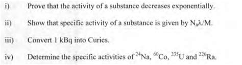 Solved I Prove That The Activity Of A Substance Decreases Chegg