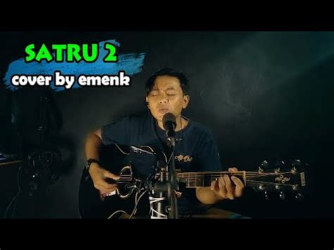 Satru 2 Denny Caknan Dan Happy Asmara Cover By Emenk YouTube