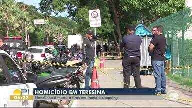 Bom Dia Piauí Flanelinha é morto a tiros em frente a shopping de