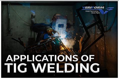 Applications of TIG Welding: Advantages & Disadvantages