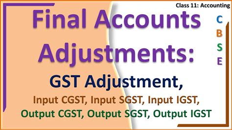 Final Accounts Adjustments Gst Adjustment Input Cgst Sgst Igst