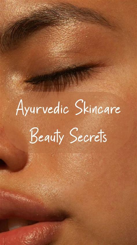 Ayurvedic Skincare Beauty Secrets Skin Care Routine Ayurvedic Skin Care Organic Skin Care