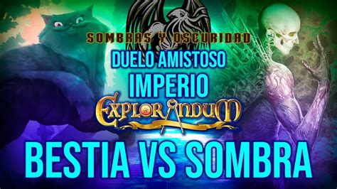 Bestia Vs Sombra Imperio Temporada Explorandum Y Gdrv De