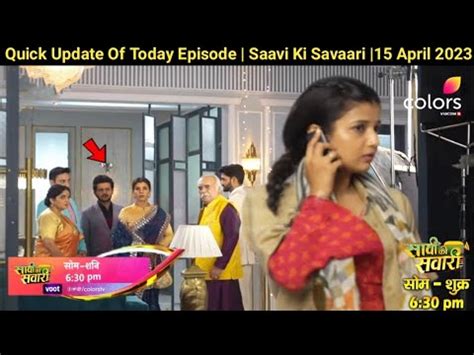 Quick Update Of Today Episode Saavi Ki Savaari April Trp