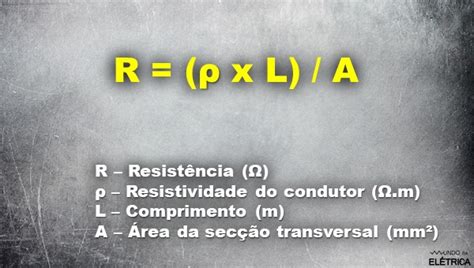 Segunda Lei De Ohm Conceito E F Rmula Mundo Da El Trica