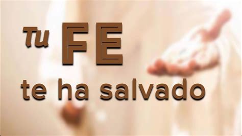 Tu Fe Te Ha Salvado Martes 29 De Noviembre YouTube