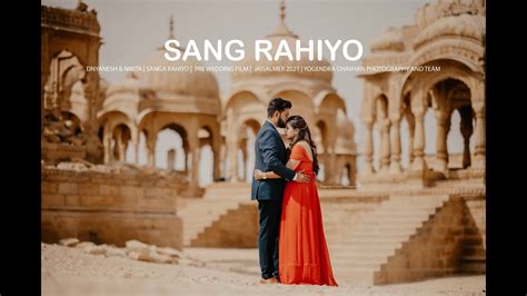 SANGA RAHIYO PRE WEDDING FILM JAISALMER 2021 YOGENDRA CHAVHAN