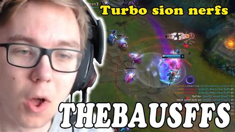 Thebausffs Plays League Of Legends Turbo Sion Nerfs Twitch Stream