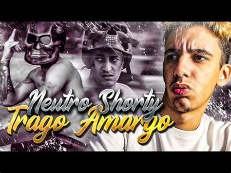 Trago Amargo Reacci N Neutro Shorty Trago Amargo Official Video