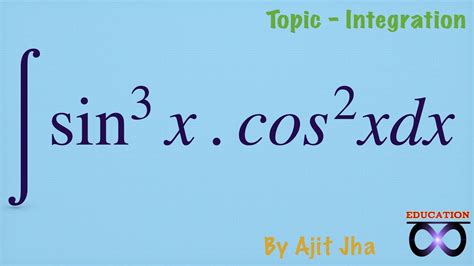 Integrate Sin X Cos X Dx Integration Class Maths Ajit Jha