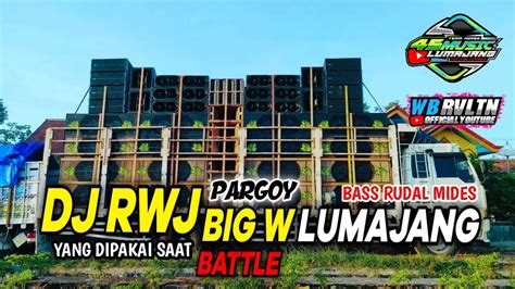 Dj Bettle Rwj Audio Pargoy Yang Di Putar Bettle Dengan Big W Sangat