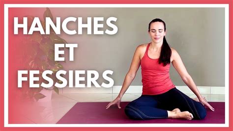 Yin Yoga pour HANCHES et FESSES 20 minutes des meilleurs étirements