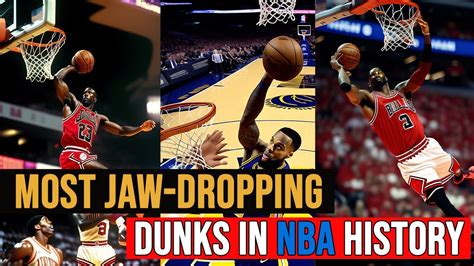 The Top 10 Most Jaw Dropping Dunks In Nba History Youtube