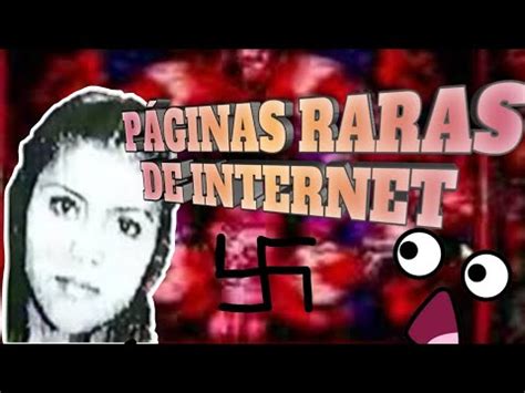 P Ginas Raras Del Internet Youtube