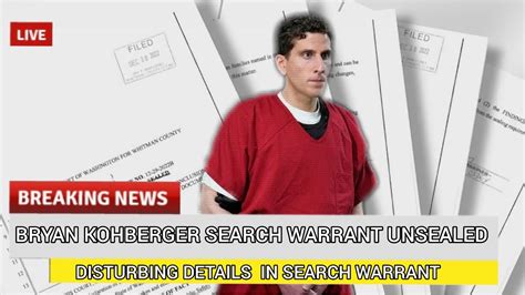 Breaking Bryan Kohberger Search Warrant Unsealed Unsettling Details