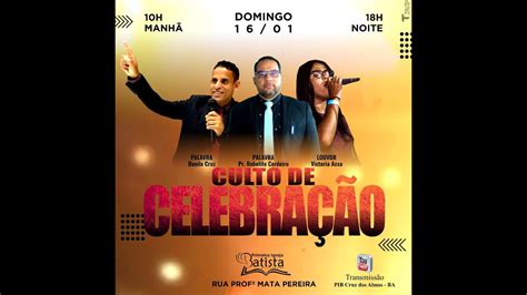 Culto Online PIB Cruz Das Almas BA Domingo 16 01 2022 YouTube