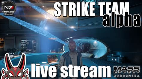 Strike Team Alpha Mass Effect Andromeda Live Stream Youtube