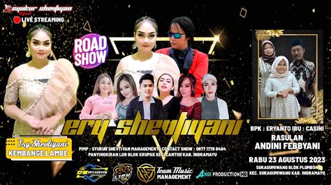 COMING SOON LIVE SHOW ERY SHEVTIYANI GROUP RABU 23 AGUSTUS 2023