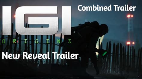 Igi Origins New Reveal Trailer 2 Igi Origins Combined Trailer