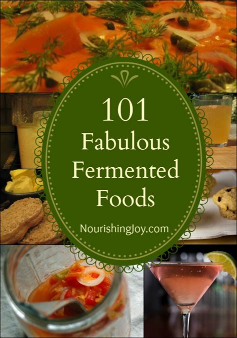 101 Fabulous Fermented Foods Nourishing Joy