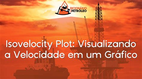 Isovelocity Plot Visualizando A Velocidade Em Um Gr Fico