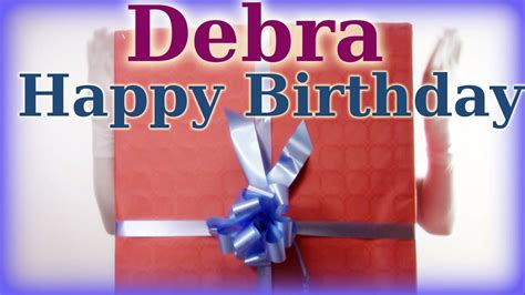 Happy Birthday Deborah Cake Happy Birthday Debra Youtube - birijus.com