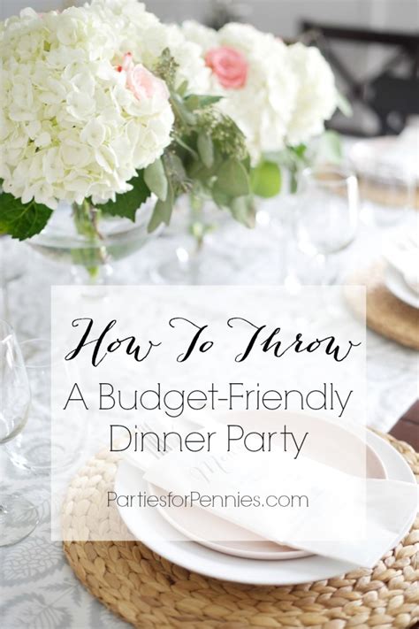 10 Budget Friendly Dinner Party Ideas - Parties for Pennies