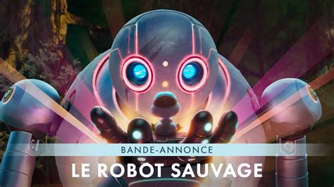 Le Robot Sauvage Bande Annonce Youtube