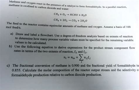 SOLVED Methane And Oxygen React To Form Formaldehyde In The Presence