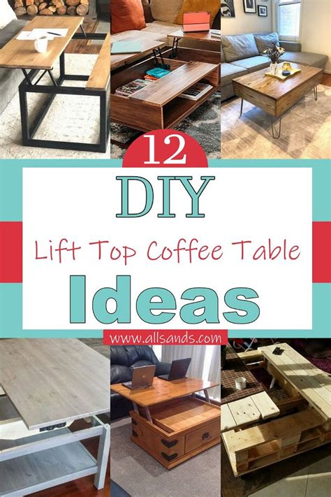 12 DIY Lift Top Coffee Table Ideas For Living Room - All Sands