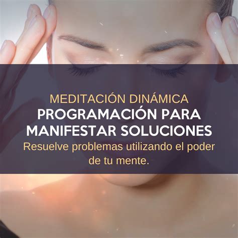 Meditaci N Din Mica Para Manifestar Soluciones Kata V Squez Campus