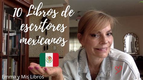 10 LIBROS DE ESCRITORES MEXICANOS Emma Y Mis Libros YouTube