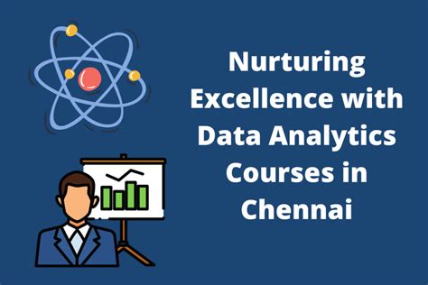 Nurturing Excellence With Data Analytics Courses In Chennai