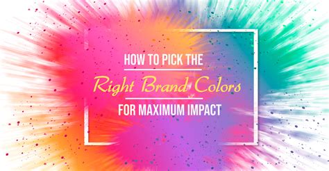 How to Pick the Right Brand Colors for Maximum Impact?