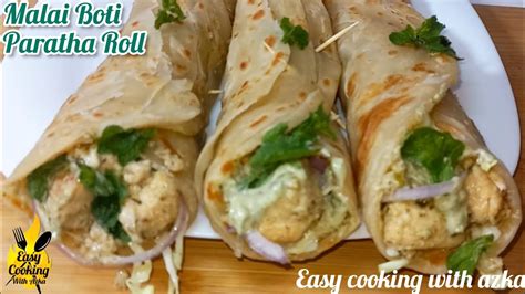 Chicken Malai Boti Paratha Roll Chicken Kathi Roll Homemade Rolls