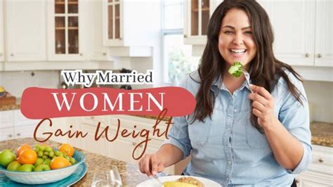 Why Women Gain Weight After Marriage Healthy Approaches