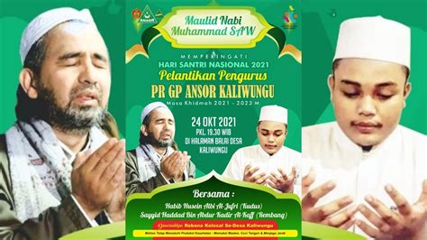 Live Maulid Nabi Muhammad Saw Dan Pelantikan Pengurus Pr Gp Ansor