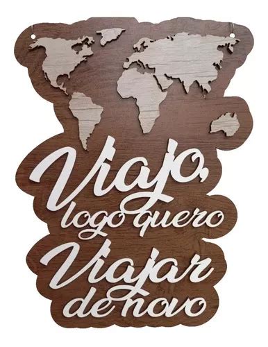 Placa Decorativa Viajo Logo Quero Viajar Em Alto Relevo Cm Nome Do