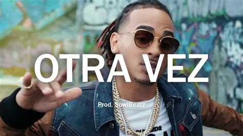 Free Ozuna Type Beat Otra Vez Reggaeton Dancehall Beat