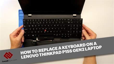 How To Replace A Keyboard On A Lenovo Thinkpad P15s And T15 Gen 2 Laptops