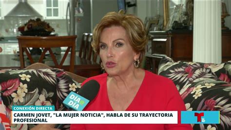 Carmen Jovet Su Trayectoria Profesional Y El Secreto Para Mantenerse