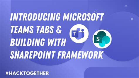 Introducing Microsoft Teams Tabs And Building With Sharepoint Framework