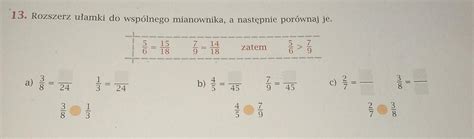 Rozszerz U Amki Do Wsp Lnego Mianownika A Nast Pnie Por Wnaj Je