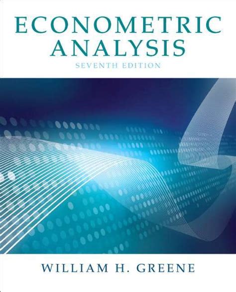 Econometric Analysis 7th Edition By William H Greene Ebook Pdf