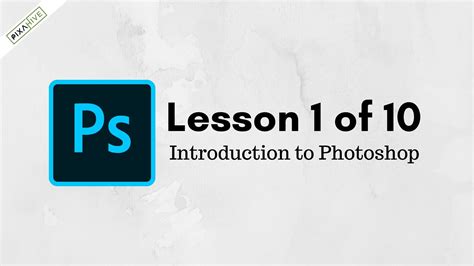 Lesson Introduction To Photoshop Tutorial By Pixahive