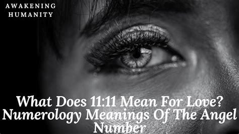 What Does 11 11 Mean For Love Numerology Meanings Of The Angel Number